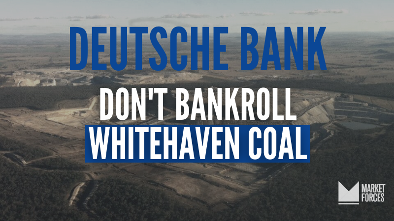 Deutsche Bank don't bankroll Whitehaven Coal