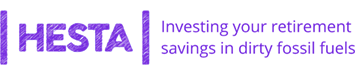 HESTA investing your retirement savings in dirty fossil fuels HESTA investing your retirement savings in dirty fossil fuels