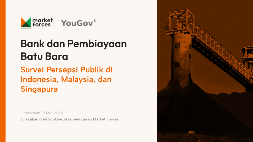 20260519_SEA Banks Perception Survey Report_ID (1) Pembiayaan Bank dan Batu Bara: Survei Persepsi Publik di Indonesia, Malaysia, dan Singapura